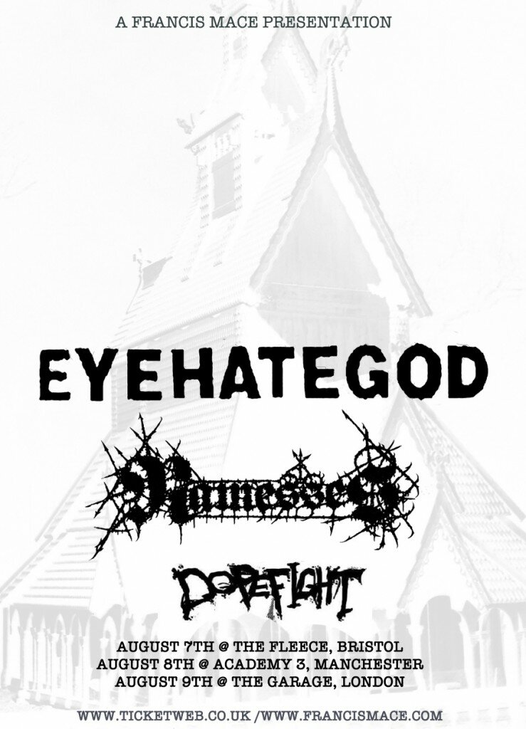 Live dates in the UK with EyeHateGod and Dopefight Live dates in the UK with EyeHateGod and Dopefight